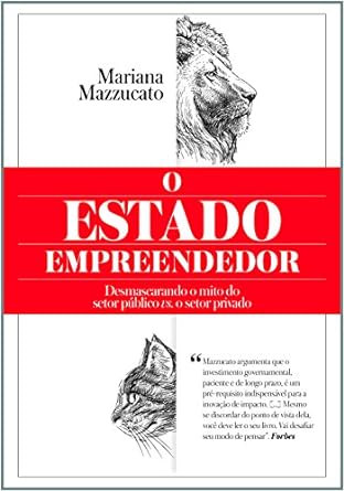 O Estado Empreendedor - Mariana Mazzucato - PND do Brasil