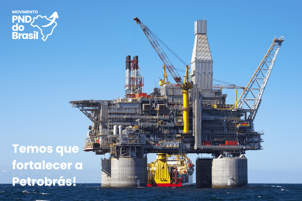 Temos que fortalecer a Petrobrás